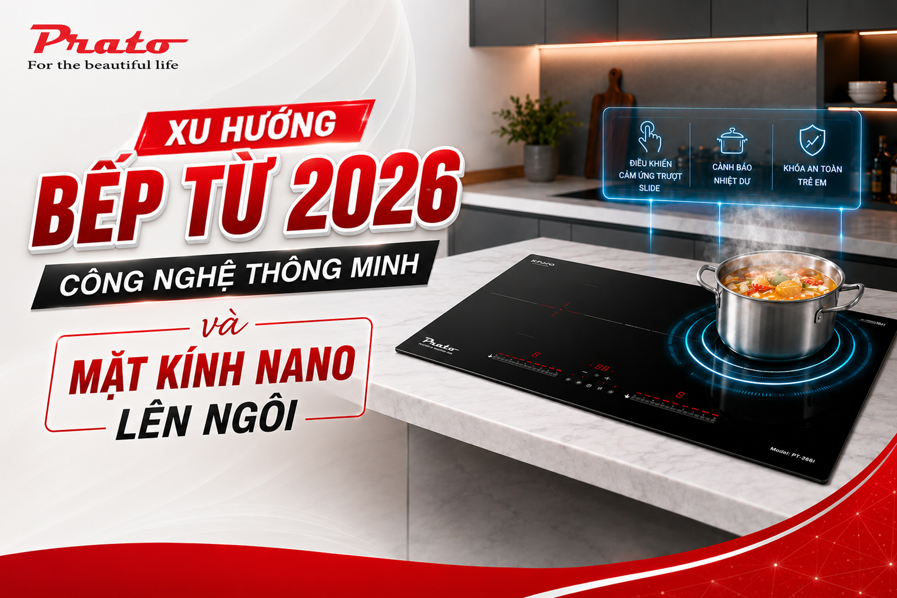 Xu Hướng Bếp Từ 2026 – Công Nghệ Thông Minh Và Mặt Kính Nano Lên Ngôi